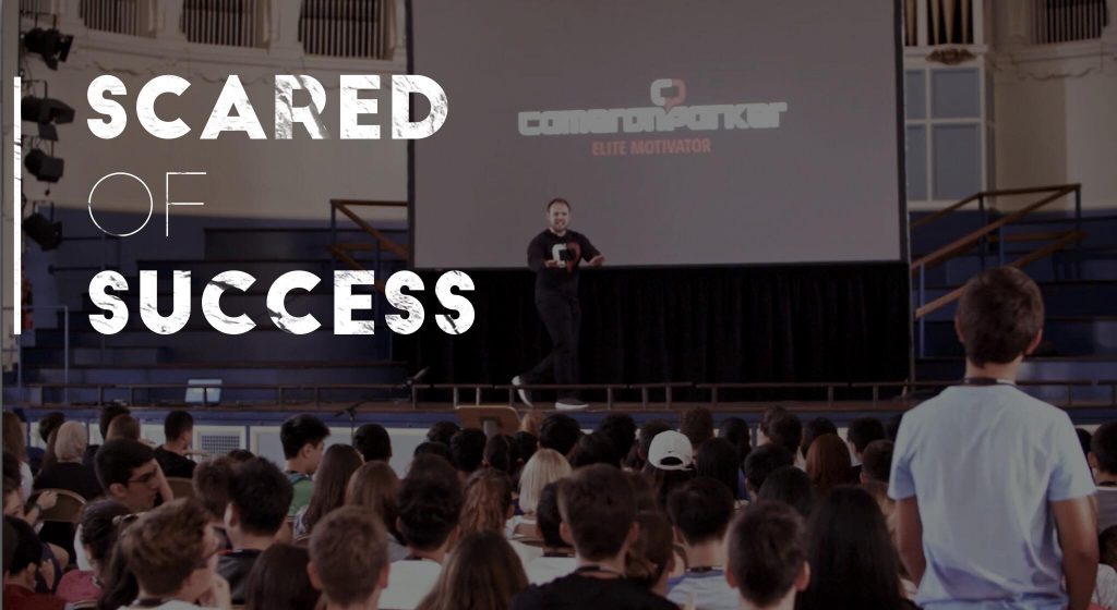 Scared Of Success - Motivational Speaker