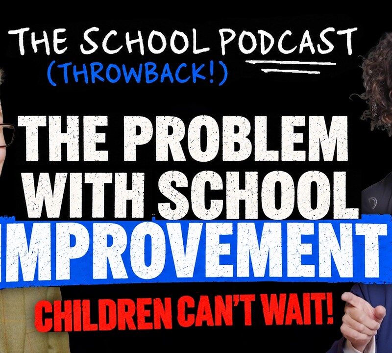 School Improvement: Why Children Can’t Wait | Tom Hague